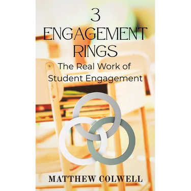 3 Engagement Rings: The Real Work of Student Engagement