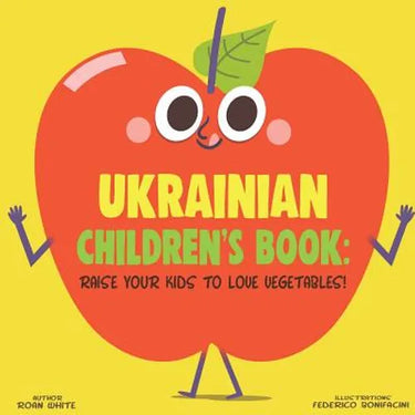 Ukrainian Children's Book: Raise Your Kids to Love Vegetables!