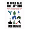 He Could Have Done Anything: A Story About Serial Killers and the People Who Hunt Them