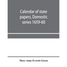 Calendar of state papers, Domestic series 1659-60
