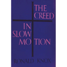 The Creed in Slow Motion