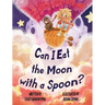 Can I Eat the Moon with a Spoon?
