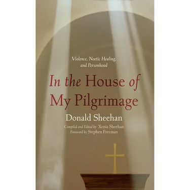 In the House of My Pilgrimage: Violence, Noetic Healing, and Personhood