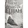 These Are the Days of Elijah