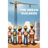 The Dream Builders