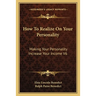 How To Realize On Your Personality: Making Your Personality Increase Your Income V6