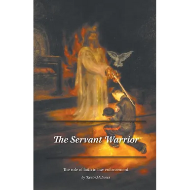 The Servant Warrior: The role of faith in law enforcement