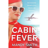 Cabin Fever: The Sizzling Secrets of a Virgin Air Hostess