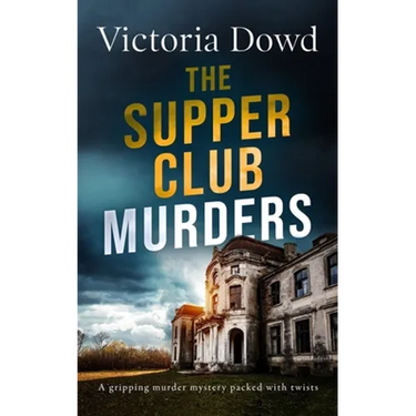 THE SUPPER CLUB MURDERS a gripping murder mystery packed with twists