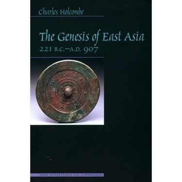 Genesis of East Asia, 221 B.C.-A.D. 907