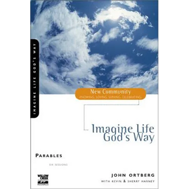 Imagine Life God's Way: Parables