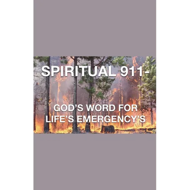 Spiritual 911- God's Word for Life's Emergency's
