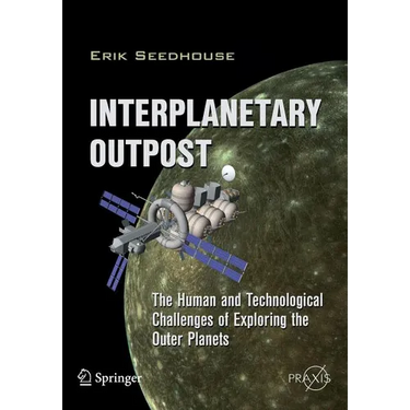 Interplanetary Outpost: The Human and Technological Challenges of Exploring the Outer Planets