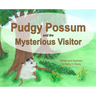 Pudgy Possum and the Mysterious Visitor