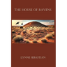 The House of Ravens: An Archaeological Reminiscence