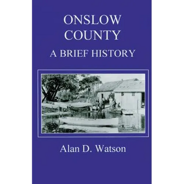 Onslow County: A Brief History