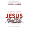 RePresent Jesus