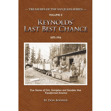 Reynolds' Last Best Chance: True Stories of Grit, Gumption and Gambles that Transformed America