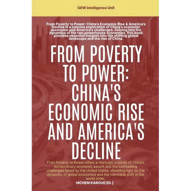 From Poverty To Power: China's Economic Rise And America's Decline