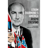 Strom Thurmond's America: A History