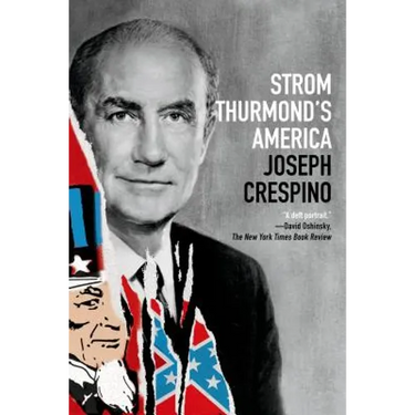 Strom Thurmond's America: A History