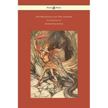 The Rhinegold and The Valkyrie - The Ring of the Niblung - Volume I - Illustrated by Arthur Rackham