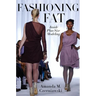Fashioning Fat: Inside Plus-Size Modeling