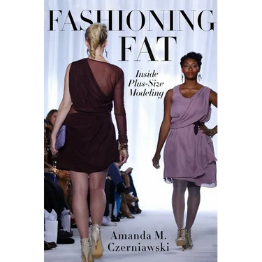 Fashioning Fat: Inside Plus-Size Modeling