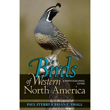 Birds of Western North America: A Photographic Guide a Photographic Guide