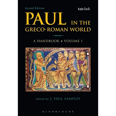 Paul in the Greco-Roman World: A Handbook: Volume I