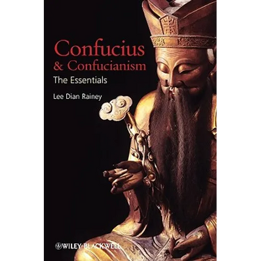 Confucius and Confucianism: The Essentials
