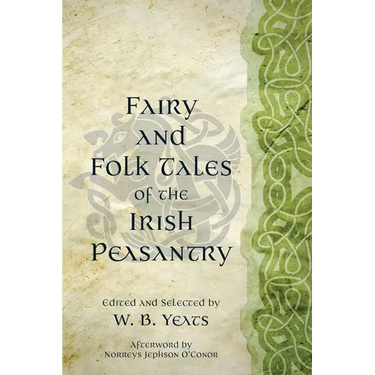 Fairy and Folk Tales of the Irish Peasantry (Warbler Classics Annotated Edition)