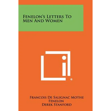 Fenelon's Letters To Men And Women