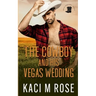 The Cowboy and His Vegas Wedding
