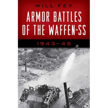Armor Battles of the Waffen-SS: 1943-45