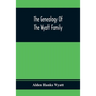 The Genealogy Of The Wyatt Family
