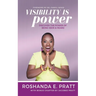 Visibility is Power: Discover the Power of Being Seen and Heard