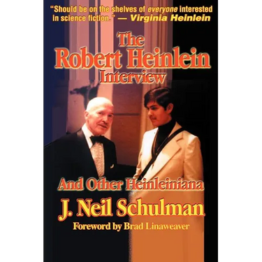 The Robert Heinlein Interview and Other Heinleiniana