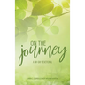 On the Journey: A 30-Day Devotional: A 30-Day Devotional