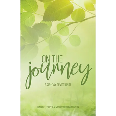 On the Journey: A 30-Day Devotional: A 30-Day Devotional