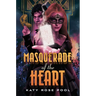 Masquerade of the Heart