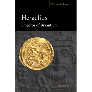 Heraclius Emperor of Byzantium