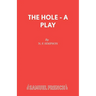 The Hole - A Play