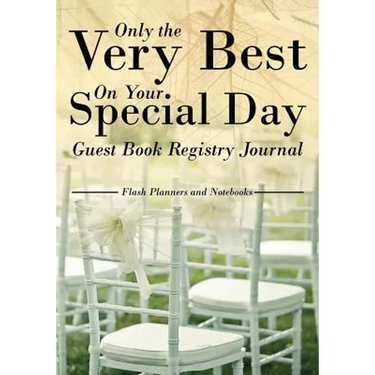 Only the Very Best On Your Special Day Guest Book Registry Journal