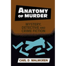 Anatomy of Murder: Mystery, Detective, and Crime Fiction