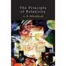 The Principle of Relativity: With Applications to Physical Science