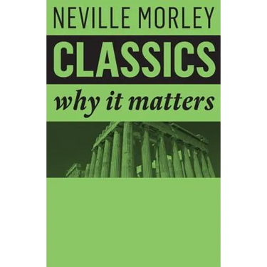 Classics: Why It Matters