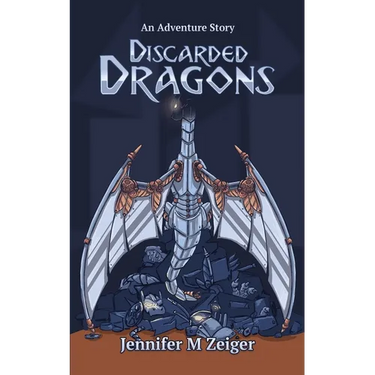 Discarded Dragons: An Adventure Story