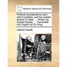 Political Considerations Upon Refin'd Politicks, and the Master-Strokes of State, ... Written by Gabriel Naude, ... Translated Into English by Dr. Kin