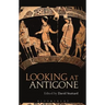 Looking at Antigone